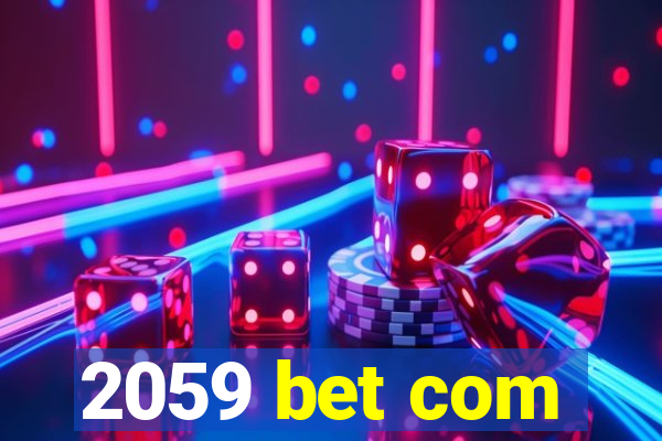 2059 bet com